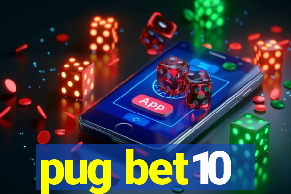 pug bet10
